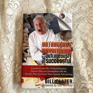 Outrageous Advertising That's Outrageously Successful: Created for t - VERY GOOD